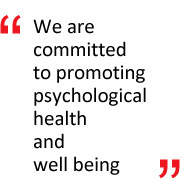 We are committed to promoting psychological health and well being